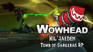 Kiljaeden Tomb of Sargeras RP [upl. by Bish568]