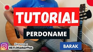 Barak  Perdóname TUTORIAL de Guitarra muy fácil [upl. by Treblig]