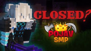 Is Pojav Smp Closed [upl. by Bum511]