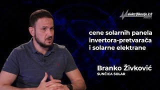 Branko Živković Sunčica Solar cene solarnih panela invertora pretvarača i solarne elektrane [upl. by Hollingsworth]