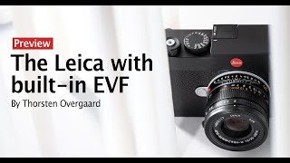 Leica M11 with builtin electronic viewfinder  Preview by photographer Thorsten Overgaard [upl. by Mighell]