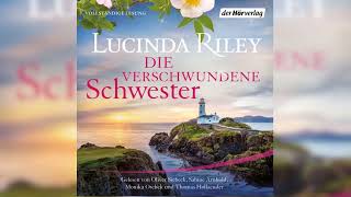 Die verschwundene Schwester 13 Von Lucinda Riley  HörbuchRomane [upl. by Phillip222]