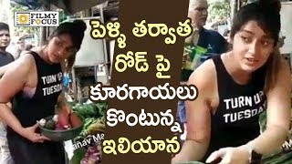 Ileana Buying Vegetables on Street after Marriage  Unseen Video  Filmyfocuscom [upl. by Dowdell]