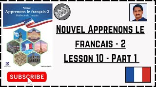 Nouvel Apprenons Le Francais  2 Lesson 10 Part 1 Class VII CBSEIGCSE ICSE  Methode de francais [upl. by Nabatse928]