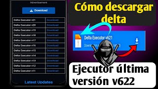 Cómo descargar la última versión de Delta Executor v622 11 Nueva actualización de Delta Executor [upl. by Tiernan]