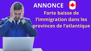 2025  Forte Baisse de lImmigration dans les Provinces de lAtlantique  🛑 [upl. by Nnylimaj]