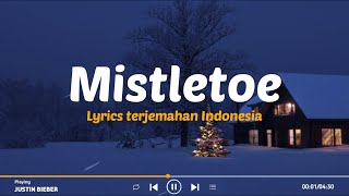 Justin Bieber  Mistletoe Lyrics Terjemahan Speed Up Tiktok Version [upl. by Ednarb324]