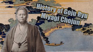 History of GojuRyu Miyagi Chojun [upl. by Aidnahs]