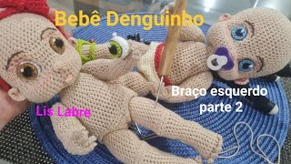 Braço esquerdo parte 2 Bebê Denguinho Lis Labre amigurumis [upl. by Iroak]