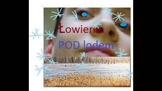 ŁOWIENIE POD LODEM na moim stawie [upl. by Lalib]