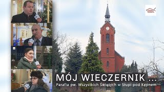 MÓJ WIECZERNIK   Parafia pw Wszystkich Świętych w Słupi pod Kępnem [upl. by Hatcher]