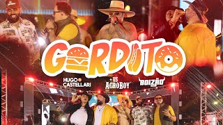 GORDITO  Hugo amp Castellari Us Agroboy MC Boizão Resenha na Roça Ao Vivo [upl. by Beutner]