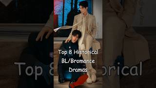 Top 8 Historical BLBromance Dramas blrama blseries blseriestowatch bl bldrama [upl. by Ecirtahs]