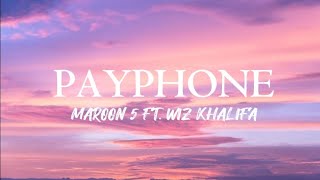 Maroon 5 ft Wiz Khalifa  Payphone Lyrics [upl. by Mara]