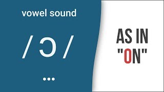 Vowel Sound  ɔ  as in quotonquot  American English Pronunciation [upl. by Ecnaiva]