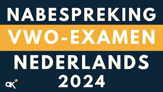 Nabespreking vwoexamen Nederlands 2024 [upl. by Chrissy845]