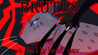 ☆ Hollyleaf PMV  Brutus [upl. by Heiner723]