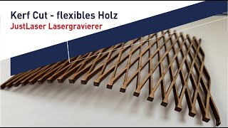 Kerf Cut  Holz laserschneiden  JustLaser Lasergravierer [upl. by Yorke]