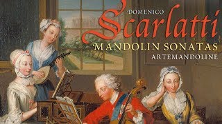 D Scarlatti Mandolin Sonatas [upl. by Asiilanna]