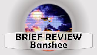 Banshee  Brief review [upl. by Ollie]