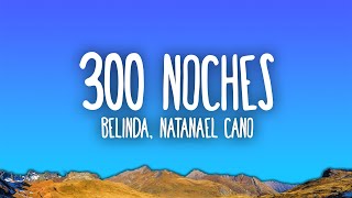 Belinda amp Natanael Cano  300 Noches [upl. by Ateloiv]