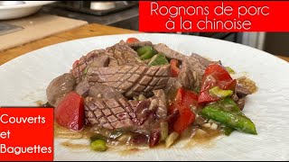 Rognons de porc à la chinoise  Couverts et Baguettes [upl. by Moise]