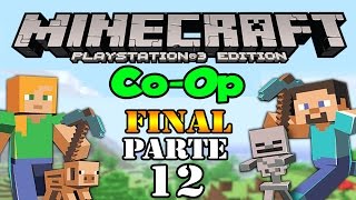 Lets Play Minecraft PS3 CoOp  Parte 12 FINAL [upl. by Emelina]