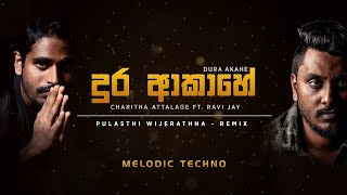 Charitha Attalage ft Ravi Jay  Dura Akahe දුර ආකාහේ Pulasthi Wijerathna Bootleg [upl. by Trebmal]