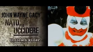 Serial Killers ep8  John Wayne Gacy il Clown Killer Nato per Uccidere Documentario ITA [upl. by Ahsiekit]