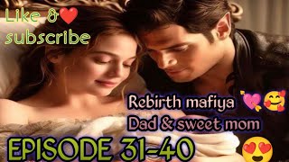 Rebirth mafiya Dad amp Sweet momEPISODE 3140pocketfmromance hindpocketfmstoryaudiobookaudio [upl. by Telracs]