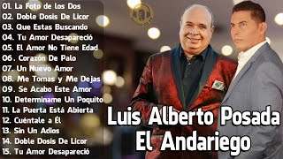 LUIS ALBERTO POSADA y EL ANDARIEGO  Musica Popular Pa Beber [upl. by Eugenius867]