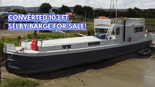 £499K STEEL Liveaboard Converted SELBY BARGE For Sale [upl. by Jennifer277]