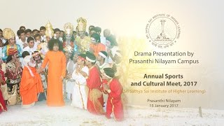 Drama presentation by the students of Prasanthi NIlayam Campus SSSIHL  15 Jan 2017 [upl. by Khano]