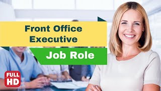 Front office executive or receptionist job description [upl. by Volding]