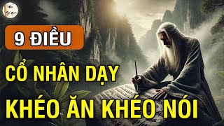 Cổ Nhân Dạy 9 CÁCH KHÉO ĂN KHÉO NÓI ĐƯỢC LÒNG THIÊN HẠ  Đạo Thế Gian [upl. by Dalt621]