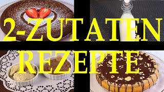 Meine besten 2ZUTATENREZEPTE [upl. by Sitoiyanap]