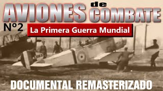 AVIONES de COMBATE  LA PRIMERA GUERRA MUNDIAL HD documental español avionesdecombate [upl. by Kennith756]