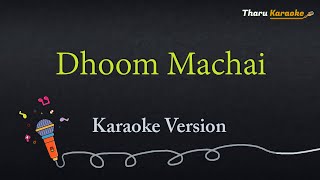 Dhoom Machai  Karaoke  Tharu Song  Ganesh Chaudhary [upl. by Veta327]