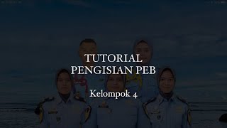 Tutorial Pengisian Pemberitahuan Ekspor Barang PEB Bea Cukai STIMARYO [upl. by Sunderland]