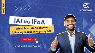 IAI vs IFoA Which Institute to Choose After Recent IAI Changes  Actuarial Science  IAIIFoA [upl. by Felike]