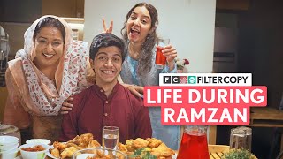 FilterCopy  Life During Ramzan  Ft Sufiyan Junaid Poonam Jangra Pratibha Sharma Karthik Mohan [upl. by Tur]