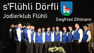 sFlühli Dörfli  Jodlerklub Flühli  Siegfried Zihlmann [upl. by Gnues]