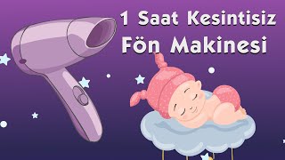 1 Saat Fön Makinesi Sesi Bebekler İçin Uyku Ortam Sesi 😴💤💤 [upl. by Bethesda]