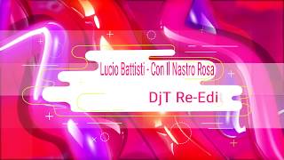 Lucio Battisti  Con Il Nastro Rosa DjT ReEdit [upl. by Cuttie]