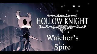 Hollow Knight Walkthrough  Tower of Love amp Watcher Knights Part 28 [upl. by Alburga390]