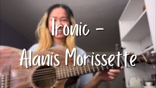 Ironic  Alanis Morissette cover [upl. by Esirec]