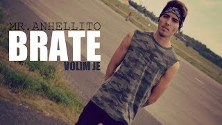 ANHELLITO  BRATE VOLIM JE OFFICIAL VIDEO 2017 [upl. by Nosrej]