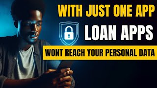 How to Block Loan Apps from accessing your info With This App [upl. by Anomar]