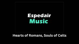 quotHearts of Romans Souls of Celtsquot  Espedair Music [upl. by Ramhaj]