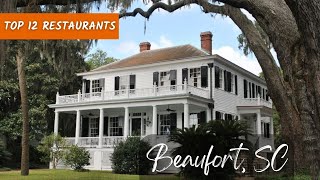 Top 12 Restaurants In Beaufort SC [upl. by Petunia]